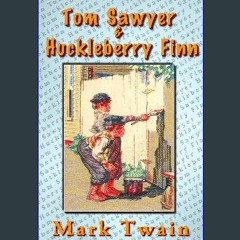 $${EBOOK} 📖 Tom Sawyer & Huckleberry Finn Download