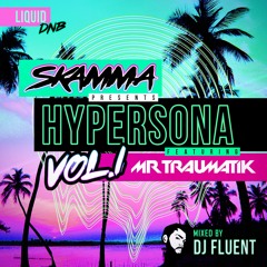 SKAMMA - HYPERSONA VOL.1 Feat. TRAUMATIK Mixed by DJ FLUENT