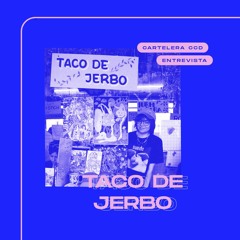 Entrevista Taco de Jerbo