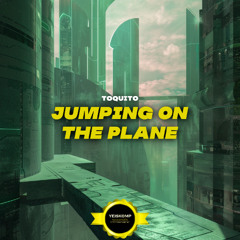 Toquito - Jumping On The Plane
