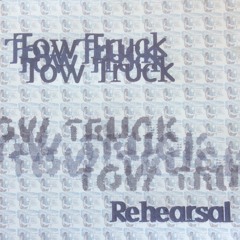 The weird mistake (Tow Truck)(from Rehearsal, ca 1999, remasterd 180627)