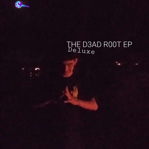 THE D3AD R00T EP ☆DELUXE☆