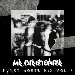 Mr Christopher - Funky House Mix Vol 9
