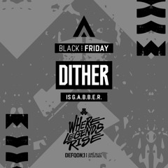 Dither IS G.A.B.B.E.R. | BLACK | Friday | Defqon.1 2025