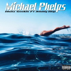 MICHAEL PHELPS ++ BUTTA GEEKIN X SMITTY BOP