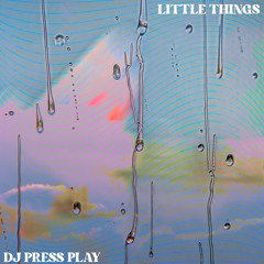 RU.Be - Little Things (DJ PRESS PLAY Remix)