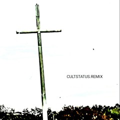 CULT STATUS - REMIX