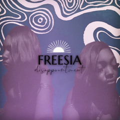 DISAPPOINTMENT-FREESIA