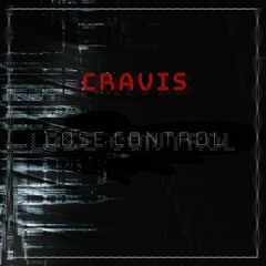 Cravis -Lose Control
