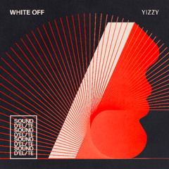 White Off - YIZZY (Original Mix) [Sound D'Elite]