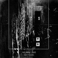NO WAY OUT