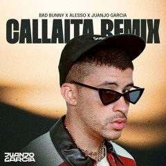 Bad Bunny x Alesso - Callaita x If I Lose Myself (Juanjo Garcia Remix 2024)