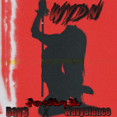 WYDn Ft. WavyBlanco X JuneBkoy3k