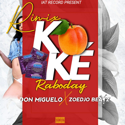 Stream KOKE REMIX RABODAY - DON MIGUELO & ZOEDJOBEATZ_.mp3 by DjZoeDjoBeatz  | Listen online for free on SoundCloud