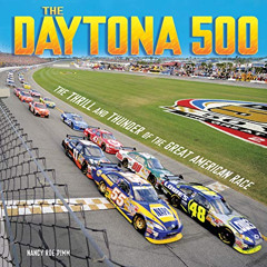 [Access] PDF 🗃️ The Daytona 500: The Thrill and Thunder of the Great American Race (