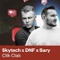Skytech x DNF x Sary - Clik Clak (MAYO Remix)