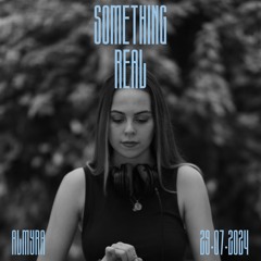 Something Real Radio | Almyra | 29.07.2024