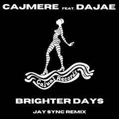 Cajmere - Brighter Days (Jay Sync Remix) [Extended Mix]