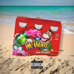 We Vibin' [Prod. YoungKio]