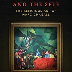 View EPUB √ On the Spirit and the Self: The Religious Art of Marc Chagall by  J.A. Sw