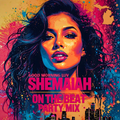 Good Morning Luv Party Mix