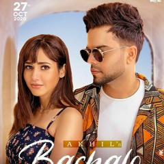 BACHALO Akhil | Nirmaan | Punjabi Song 2020 | Latest Punjabi Love Songs #dayajangir