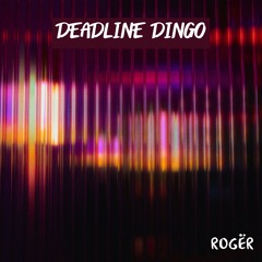 Deadline Dingo [Demo]