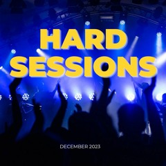 Hard Sessions Dec 2023