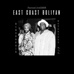 East Coast Boliyan | Bindrakhia & Notorious B.I.G. | ParasiteDARK