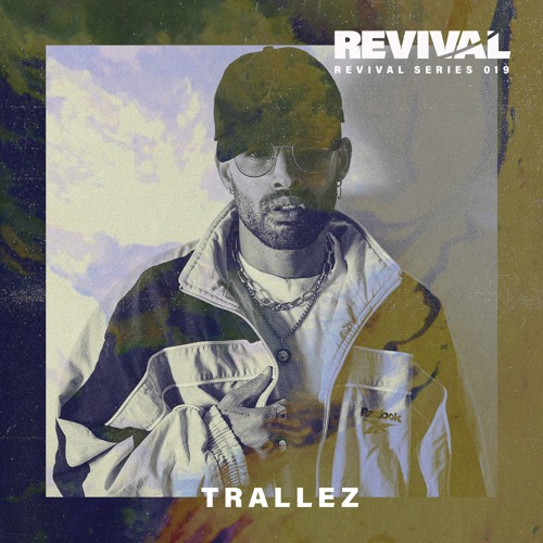 Revival Series 019: Trallez