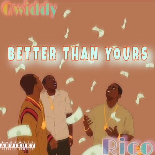 Better Than Yours X RICO