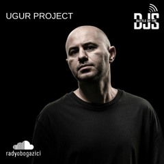 Ugur Project - radyo boğaziçi Guest Mix