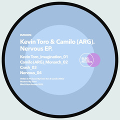 BVRDIGITAL089 Kevin Toro , Camilo (ARG) - Nervous EP.... OUT NOW ON BEATPORT!