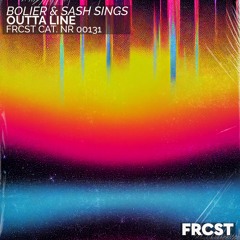 Bolier & Sash Sings - Outta Line