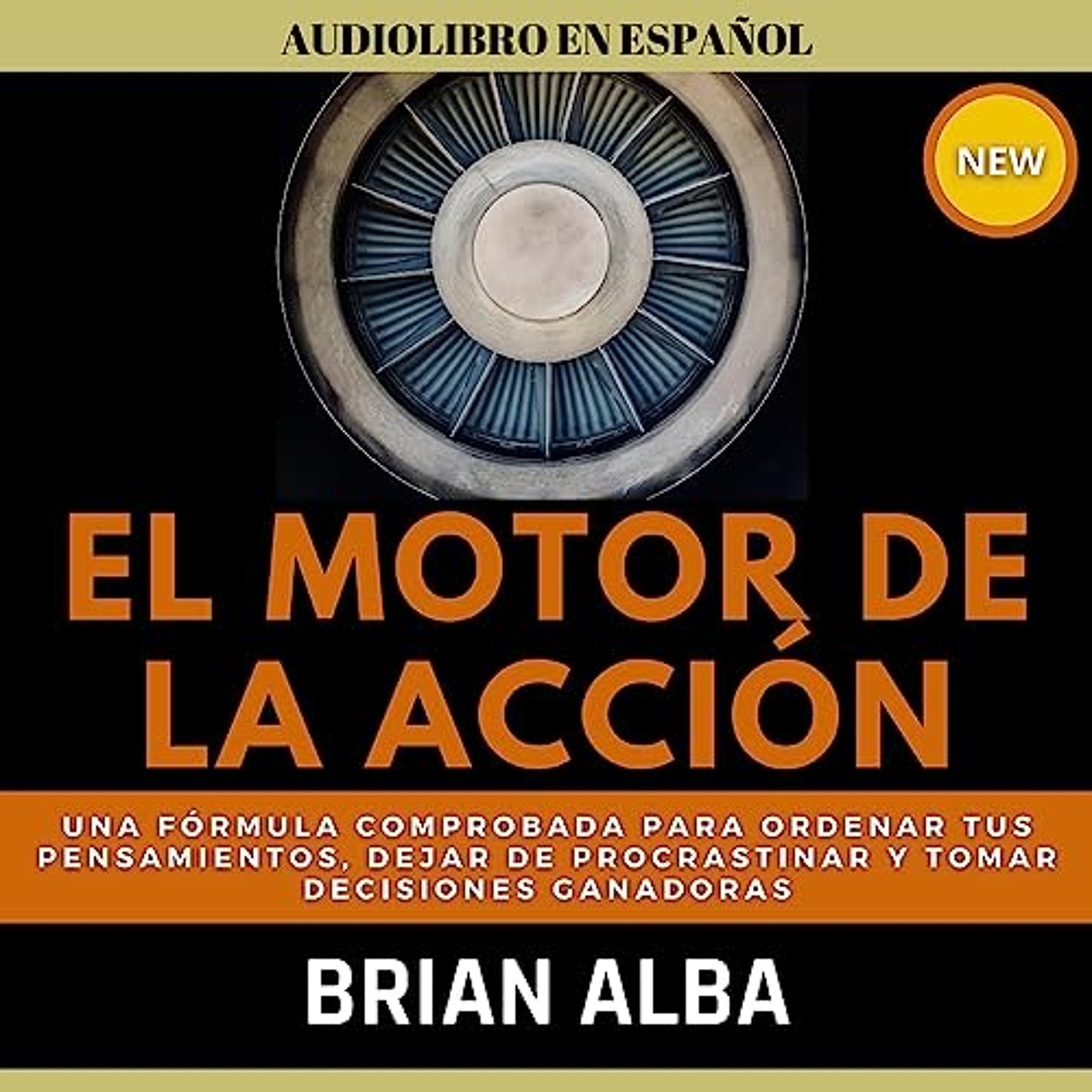 El Motor De La Acción [The Engine of Action] (Audiolibro) | Prueba Gratis