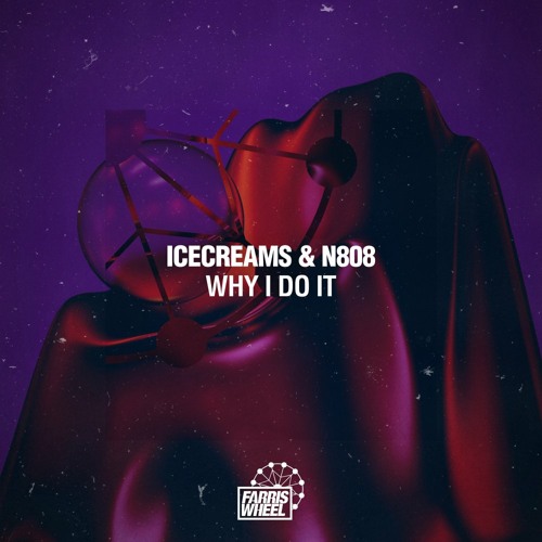 IceCreams, n808 - Why I Do It