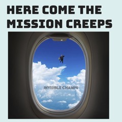 Here Come the Mission Creeps