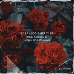 Boba - Gods Mercy (Kolasau Remix)