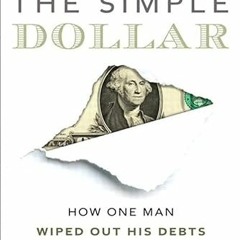 [VIEW] EPUB KINDLE PDF EBOOK Simple Dollar, The: How One Man Wiped Out His Debts and