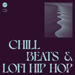 Lofi Hip Hop & Chill Beats