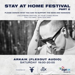 Flexout w/ Arkaik - Stay at Home Festival part 2