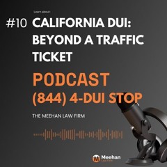 California DUI Beyond a Traffic TicketUntitled Project