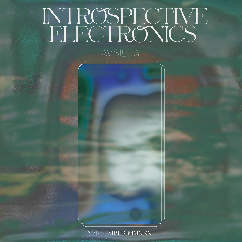 Introspective Electronics w/ Avsluta x Netil Radio | Sep 25