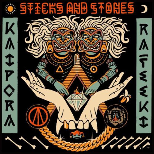 Kaipora & Rafeeki - Sticks and Stones