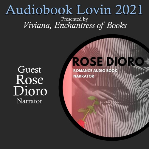 Audiobook Lovin' 2021 - Narrator Rose Dioro  Interview