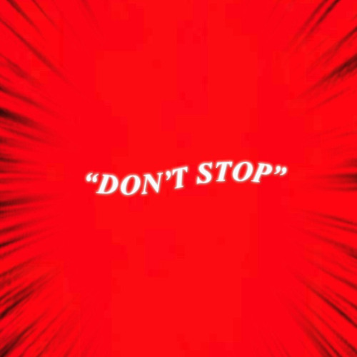 Don’t Stop - 2021