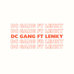 DreecyMFD Ft Lenky - DC GANG.2024 - FREE DOWNLOAD
