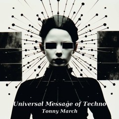 The Universal Message of Techno