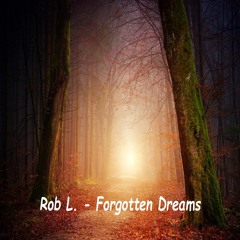 Rob L. - Forgotten Dreams