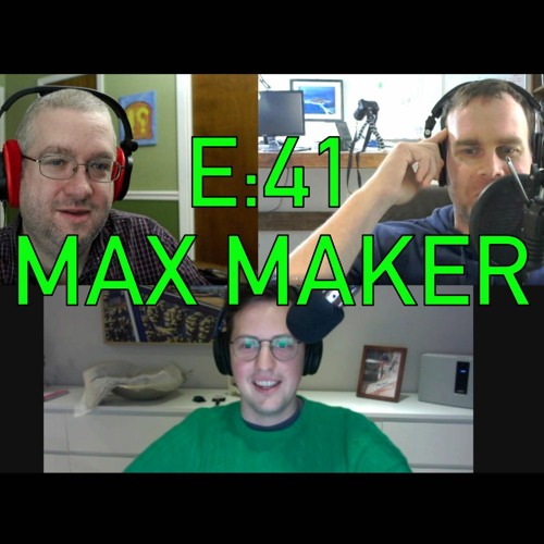 Stream episode [E:41] Max Maker's German Business, Jeremy the Florida ...